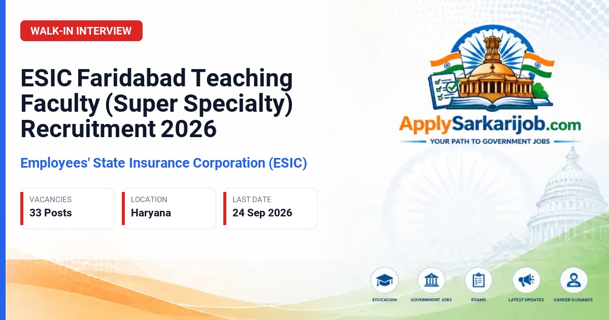 Employees' State Insurance Corporation (ESIC) - Teaching Faculty (Super Specialty) Official Notification Poster & Schedule