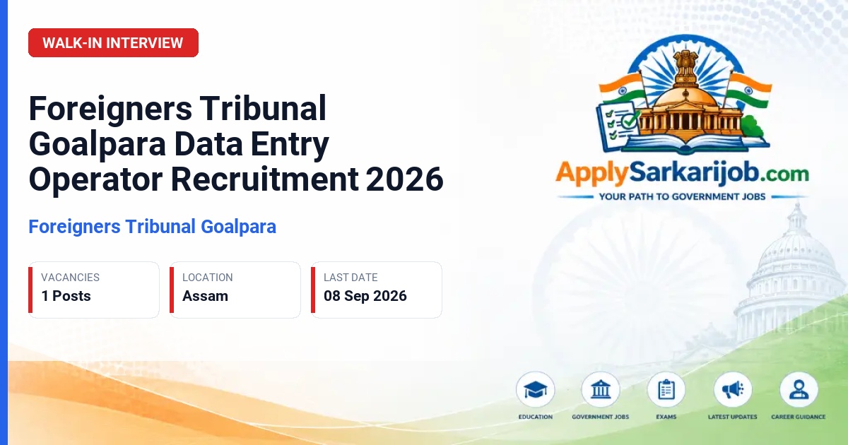 Foreigners Tribunal Goalpara - Data Entry Operator Official Notification Poster & Schedule