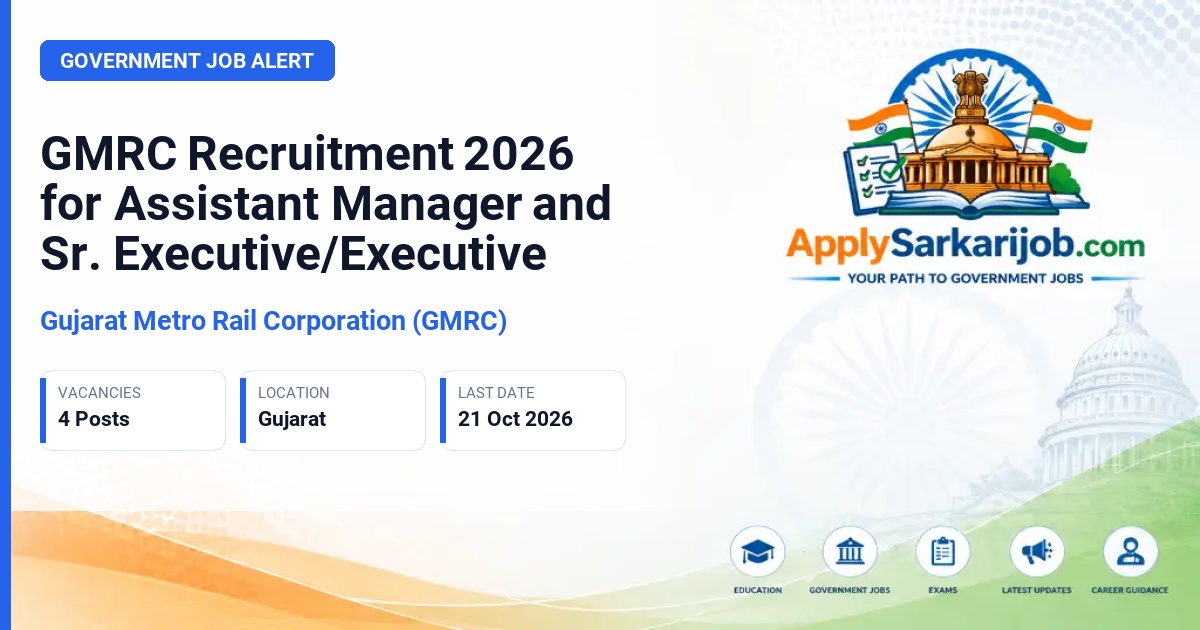 Gujarat Metro Rail Corporation (GMRC) - Assistant Manager and Sr. Executive/Executive, Land Acquisition & R&R Official Notification Poster & Schedule