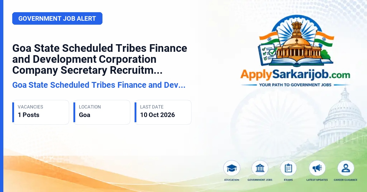 Goa State Scheduled Tribes Finance and Development Corporation - Company Secretary Official Notification Poster & Schedule