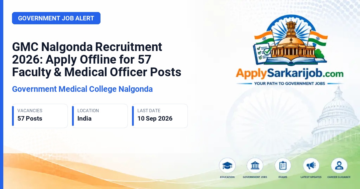 Government Medical College Nalgonda - Associate Professor, Assistant Professor, Tutor, Civil Assistant Surgeon Official Notification Poster & Schedule