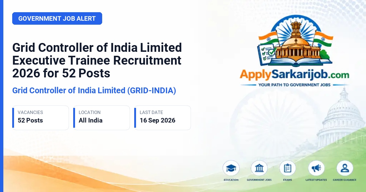 Grid Controller of India Limited (GRID-INDIA) - Executive Trainee (Electrical / Computer Science) Official Notification Poster & Schedule