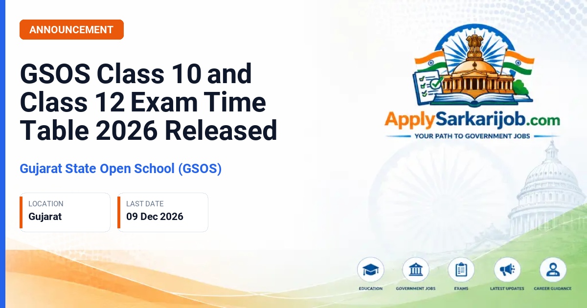 Gujarat State Open School (GSOS) - Class 10 and Class 12 Time Table 2026 Official Notification Poster & Schedule