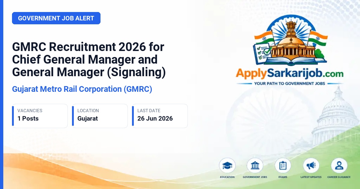 Gujarat Metro Rail Corporation (GMRC) - Chief General Manager / General Manager (Signaling) Official Notification Poster & Schedule