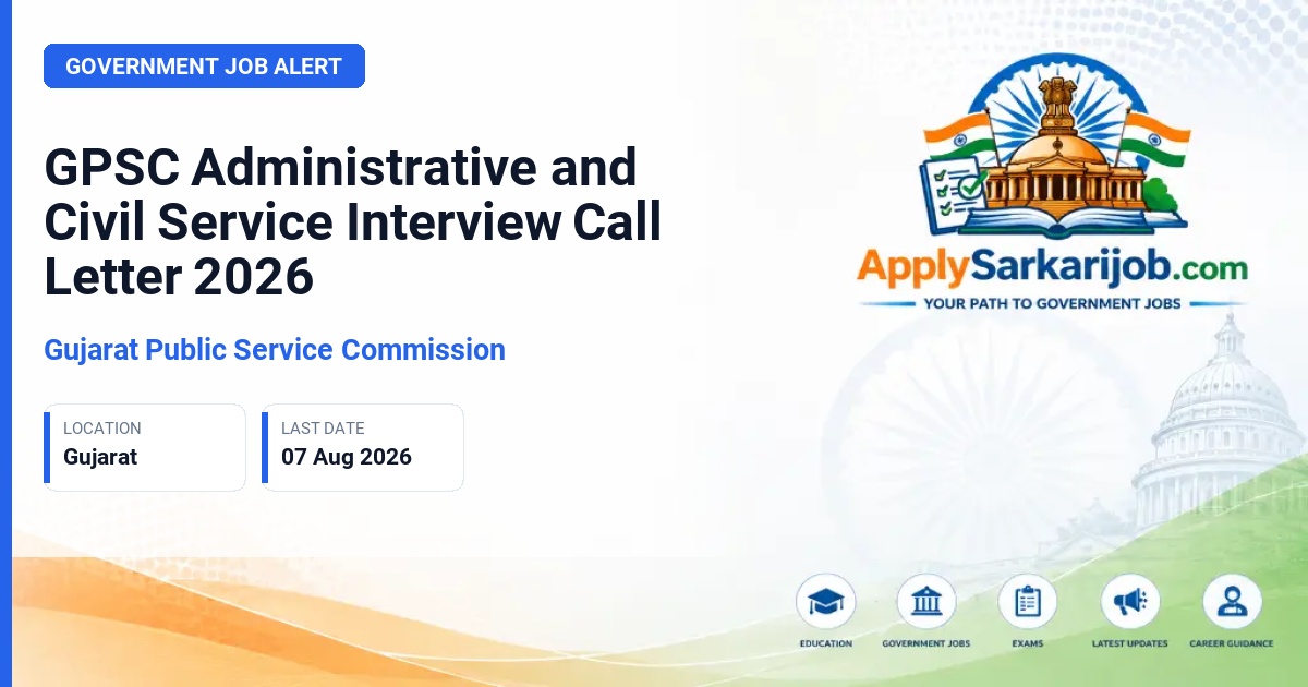 Gujarat Public Service Commission - Gujarat Administrative Service Class-1, Gujarat Civil Service Class-1 & Class-2, Gujarat Municipal Chief Officer Service Class-2 Official Notification Poster & Schedule