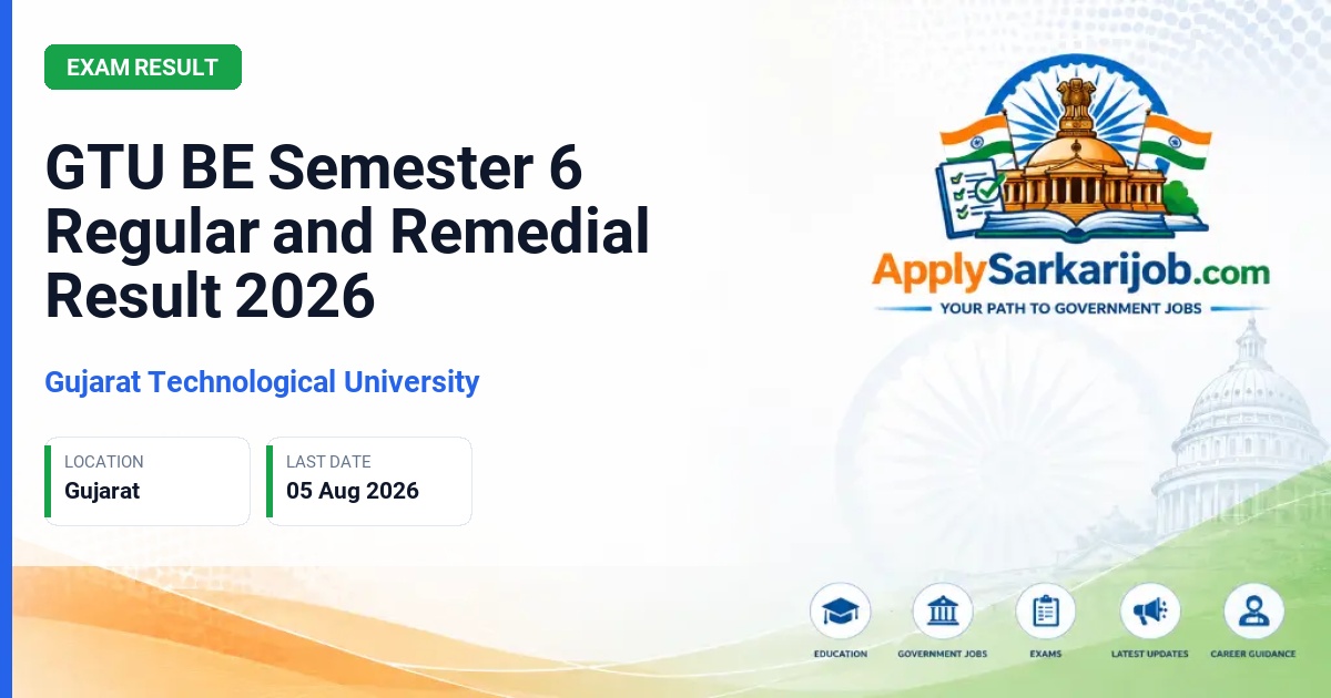 Gujarat Technological University - GTU BE Semester 6 Regular and Remedial Result 2026 Official Notification Poster & Schedule