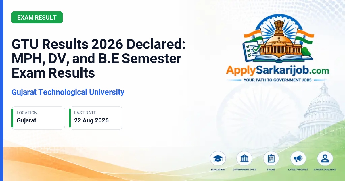 Gujarat Technological University - GTU Results 2026 Declared: MPH, DV, and B.E Semester Exam Results Official Notification Poster & Schedule