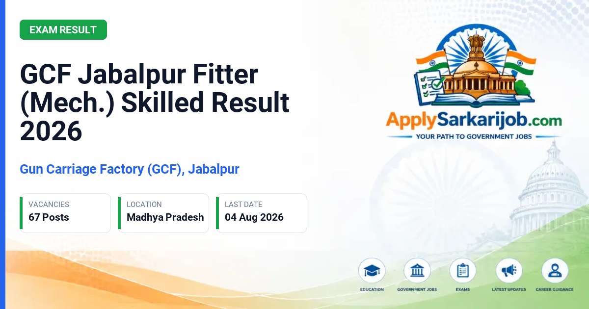 Gun Carriage Factory (GCF), Jabalpur - Fitter Gen. (Mech.) Skilled Official Notification Poster & Schedule