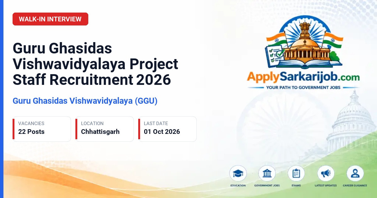 Guru Ghasidas Vishwavidyalaya (GGU) - Project Staff Official Notification Poster & Schedule