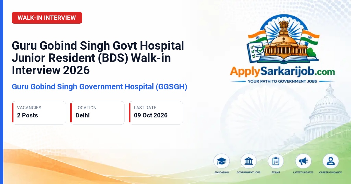 Guru Gobind Singh Government Hospital (GGSGH) - Junior Resident (BDS) Official Notification Poster & Schedule