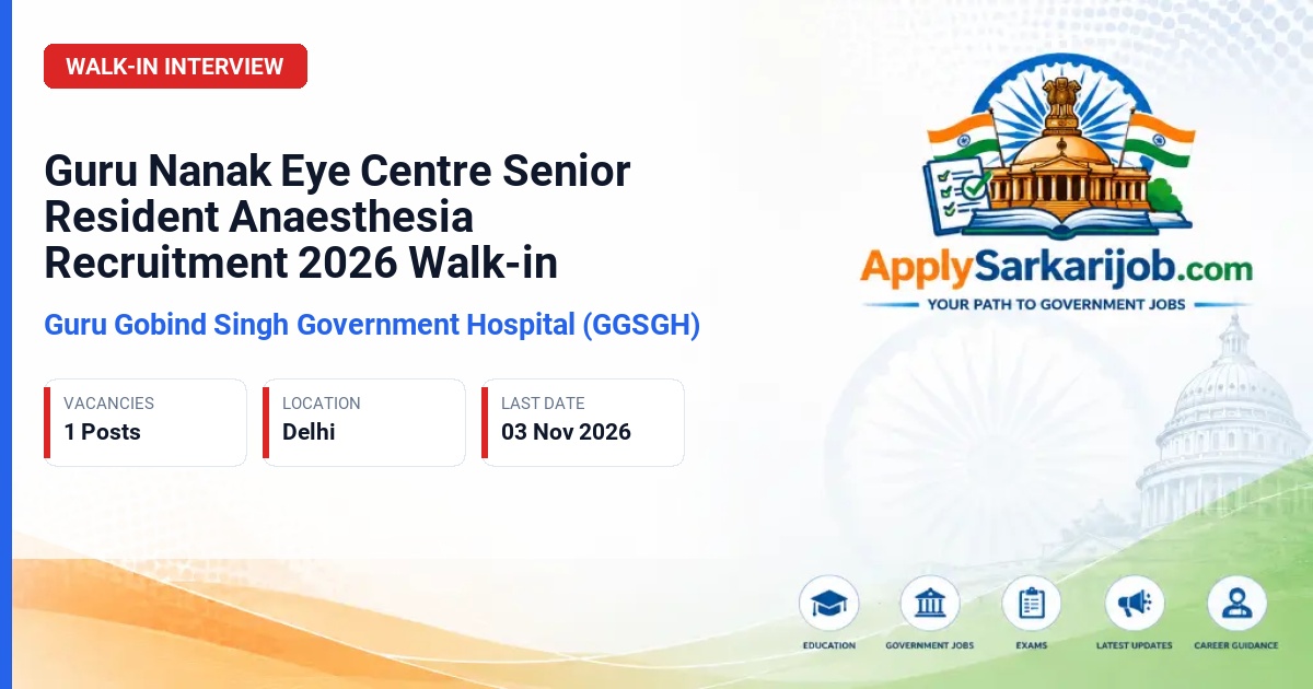 Guru Gobind Singh Government Hospital (GGSGH) - Senior Resident (Anaesthesia) Official Notification Poster & Schedule