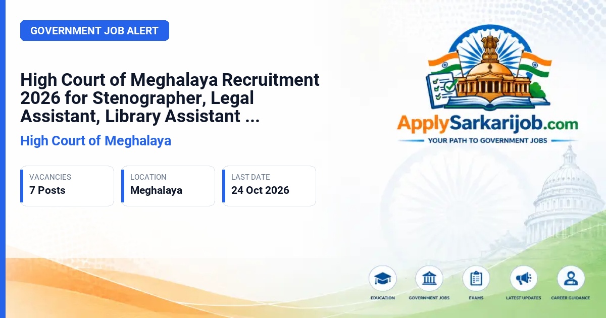 High Court of Meghalaya - Stenographer Grade I, Legal Assistant, Library Assistant, Driver Official Notification Poster & Schedule