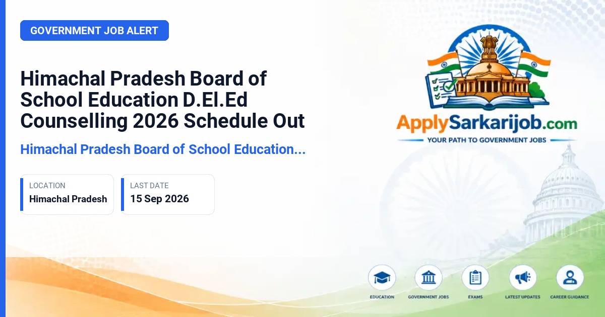 Himachal Pradesh Board of School Education (HPBOSE), Dharamshala - Two-Year Diploma in Elementary Education (D.El.Ed / JBT) Official Notification Poster & Schedule