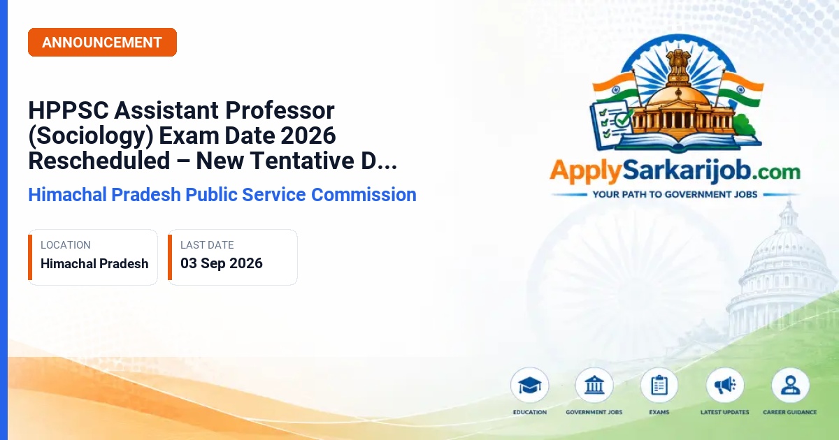 Himachal Pradesh Public Service Commission (HPPSC) - Assistant Professor (College Cadre) Sociology Official Notification Poster & Schedule