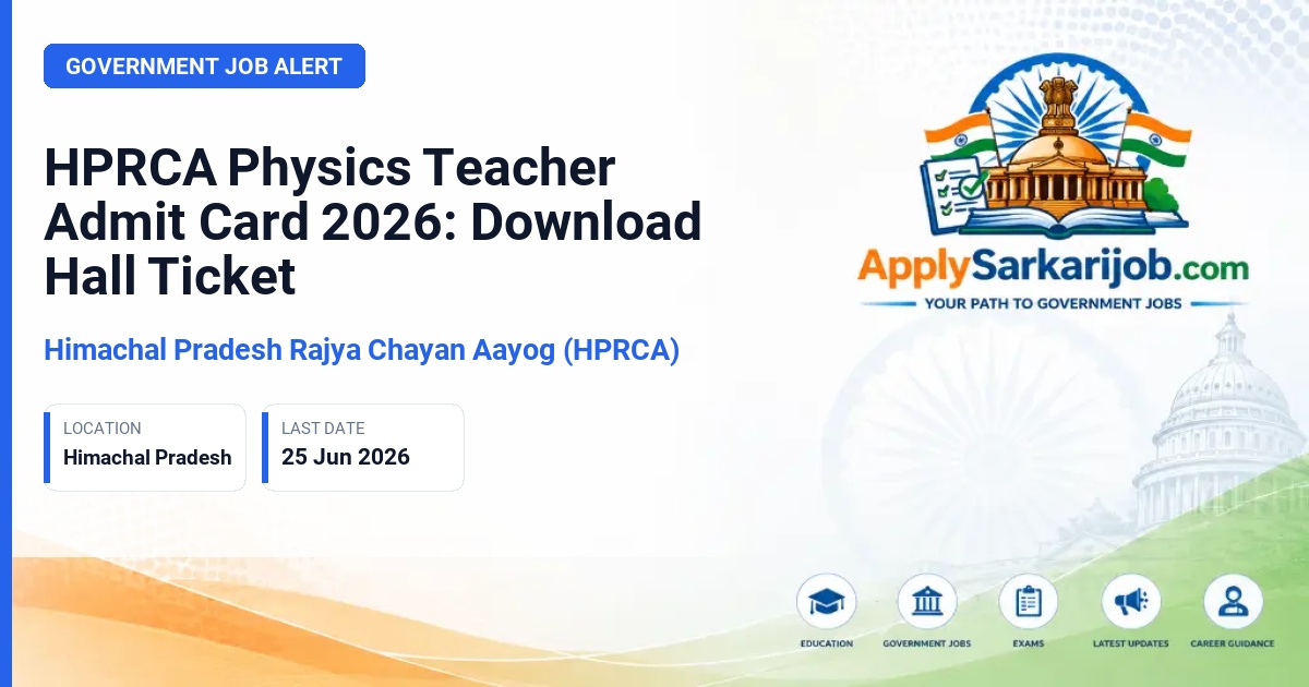 Himachal Pradesh Rajya Chayan Aayog (HPRCA) - Physics Teacher Official Notification Poster & Schedule