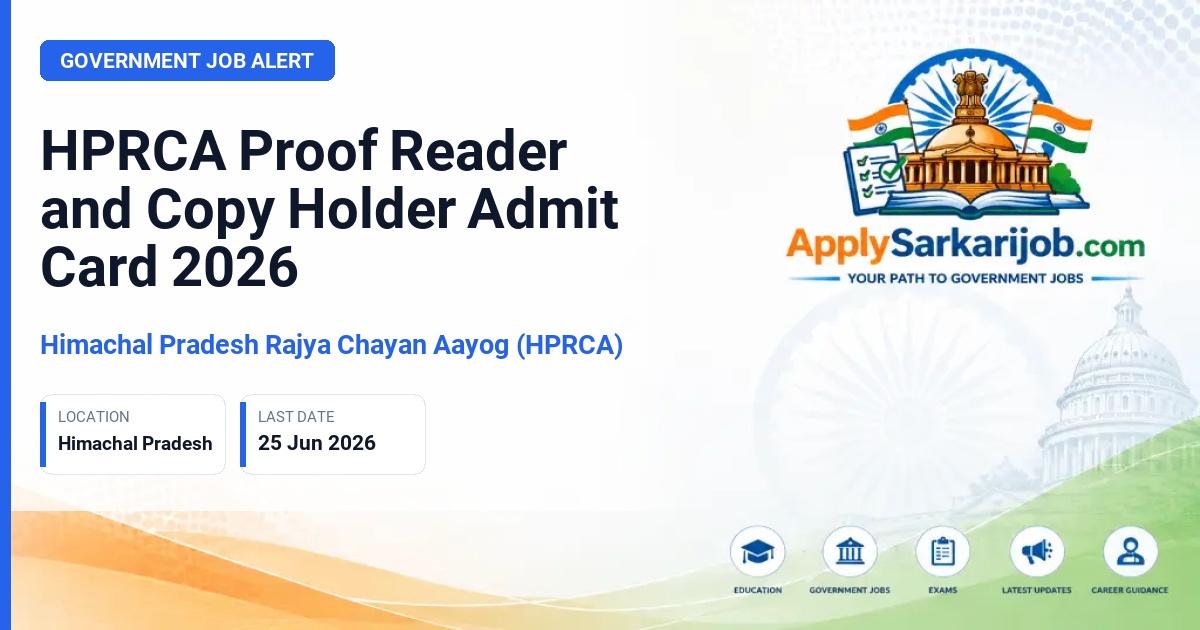 Himachal Pradesh Rajya Chayan Aayog (HPRCA) - Proof Reader (25005) and Copy Holder (25006) Official Notification Poster & Schedule