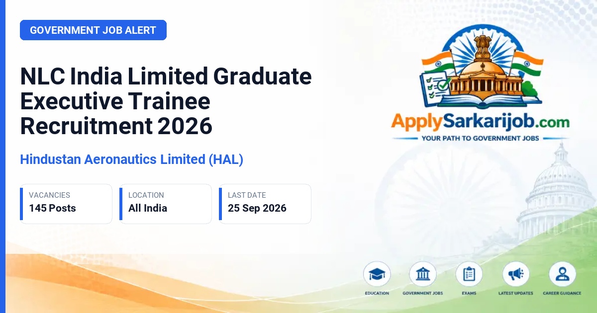 Hindustan Aeronautics Limited (HAL) - Graduate Executive Trainee Official Notification Poster & Schedule