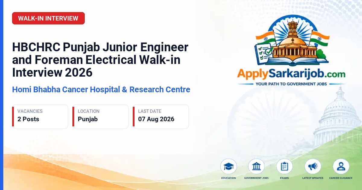 Homi Bhabha Cancer Hospital & Research Centre - Junior Engineer (Civil) and Foreman Electrical Official Notification Poster & Schedule