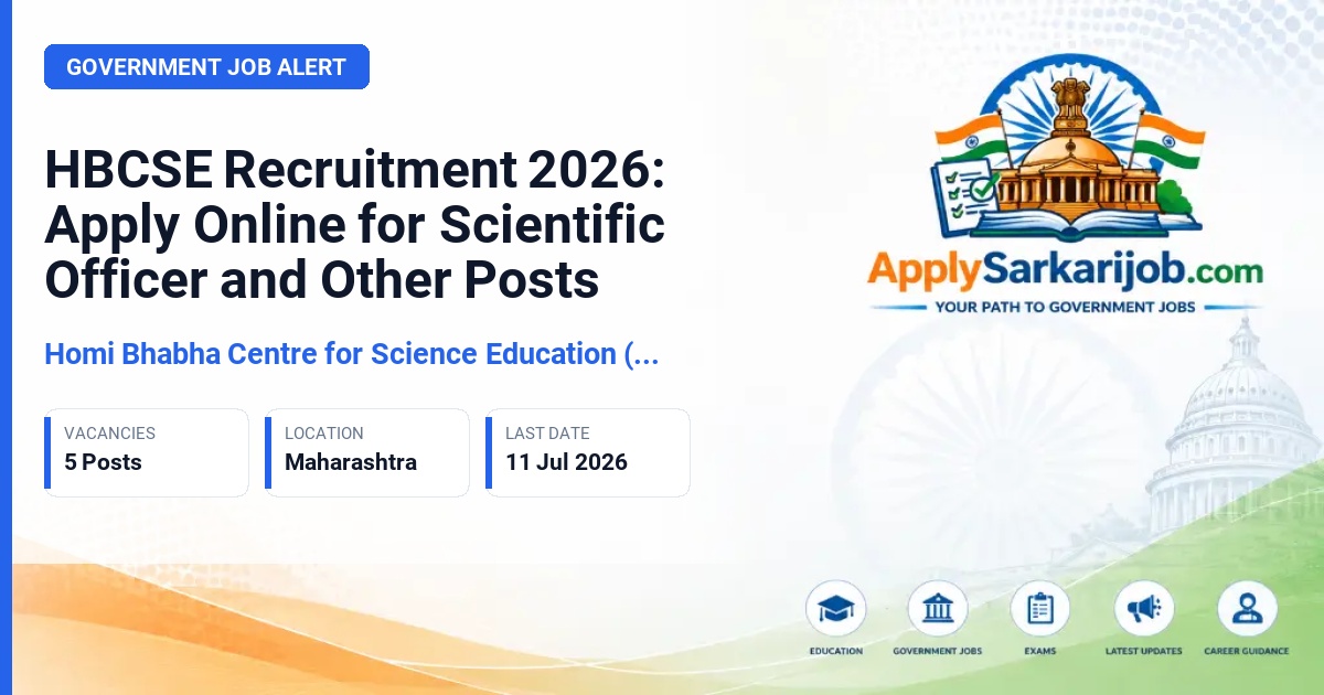 Homi Bhabha Centre for Science Education (HBCSE) - Scientific Officer, Scientific Assistant, Assistant Security Officer, Work Assistant Official Notification Poster & Schedule