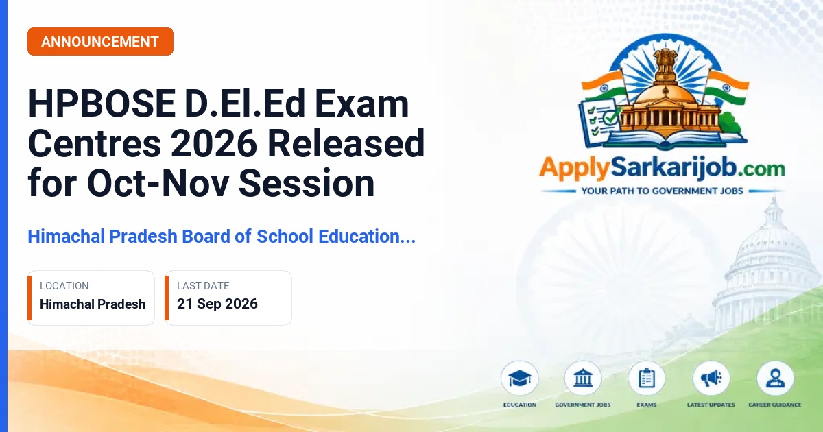 Himachal Pradesh Board of School Education (HPBOSE), Dharamshala - D.El.Ed Part-I and Part-II Examination Centre List Official Notification Poster & Schedule