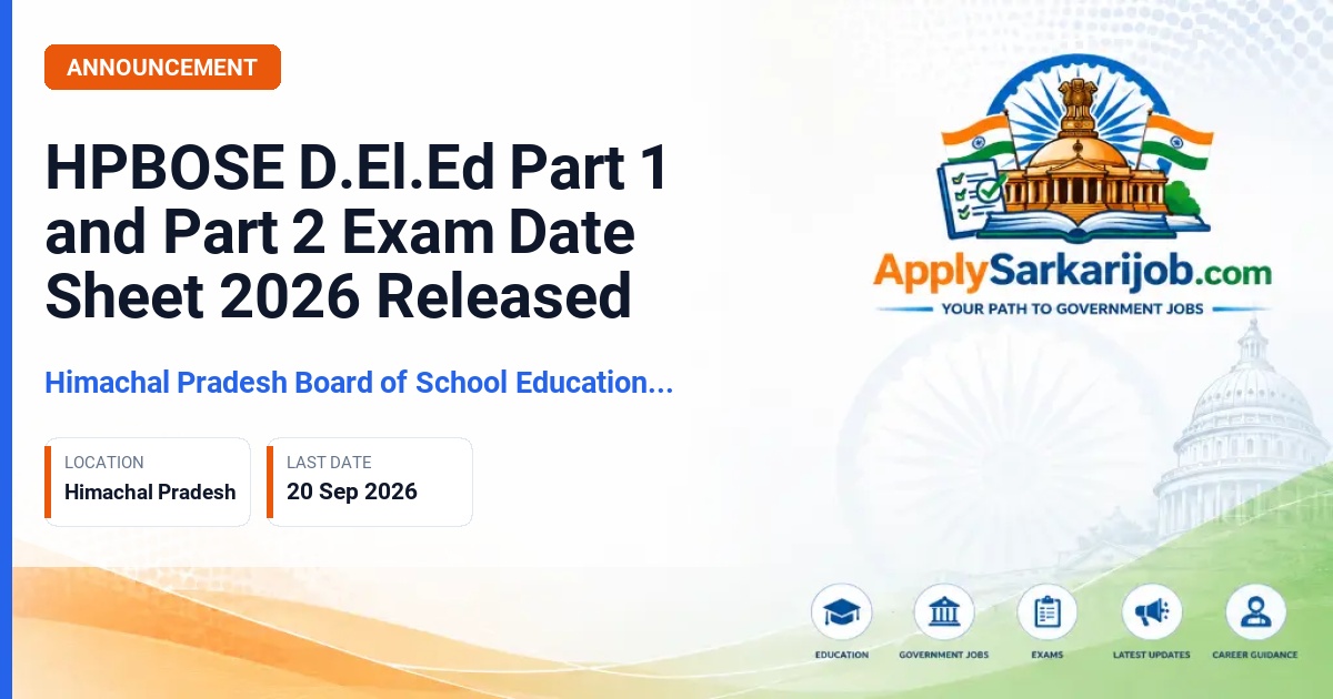 Himachal Pradesh Board of School Education (HPBOSE), Dharamshala - D.El.Ed Part-I and Part-II Examination 2026 Official Notification Poster & Schedule