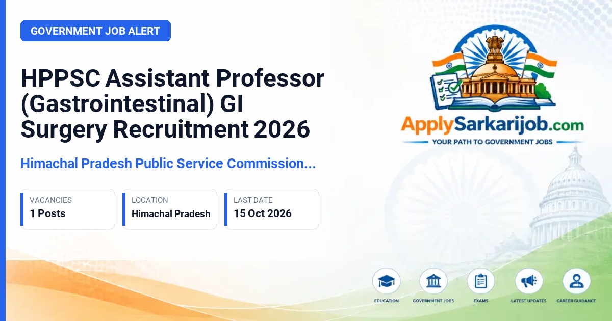 Himachal Pradesh Public Service Commission (HPPSC) - Assistant Professor (Gastrointestinal) (GI) Surgery Official Notification Poster & Schedule