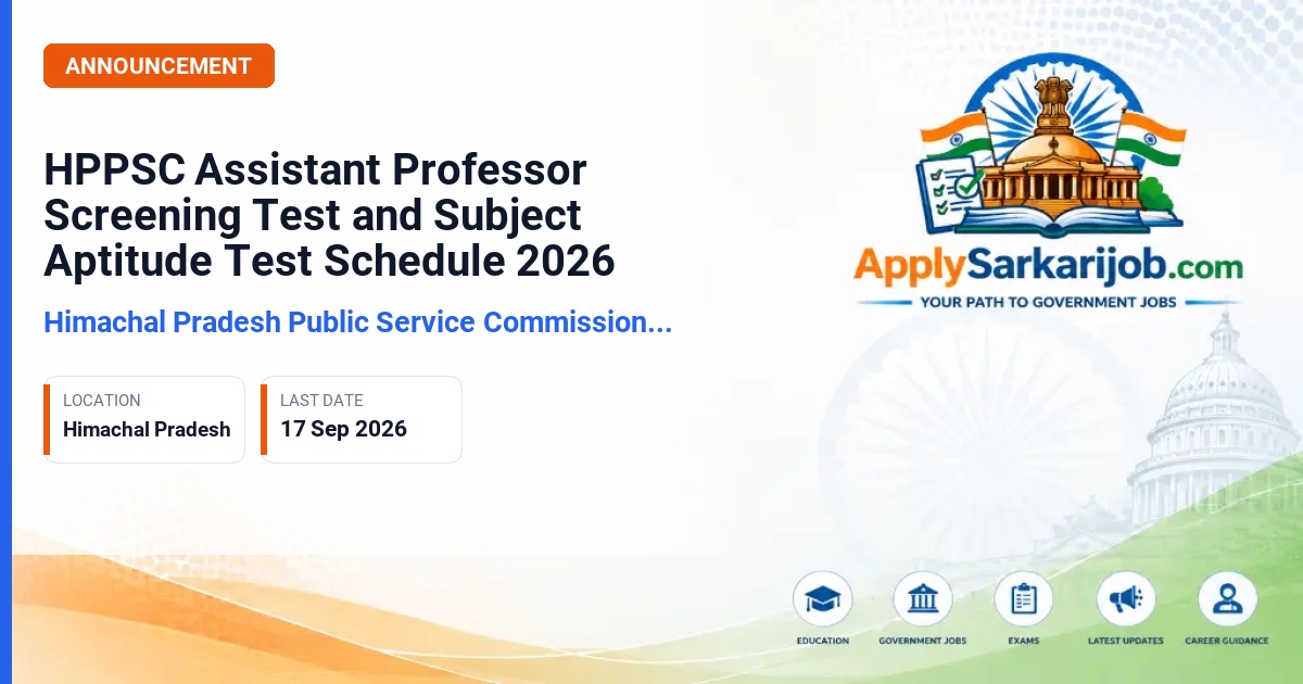 Himachal Pradesh Public Service Commission (HPPSC) - Assistant Professor (College Cadre) Screening Test & Subject Aptitude Test Official Notification Poster & Schedule