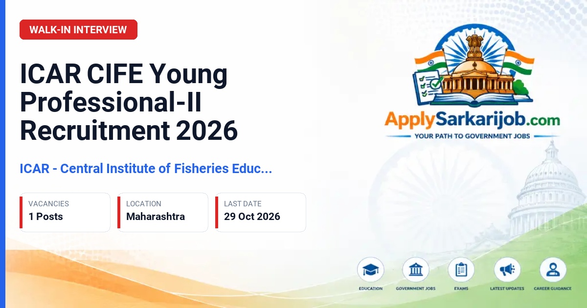 ICAR - Central Institute of Fisheries Education - Young Professional-II (YP-II) Official Notification Poster & Schedule