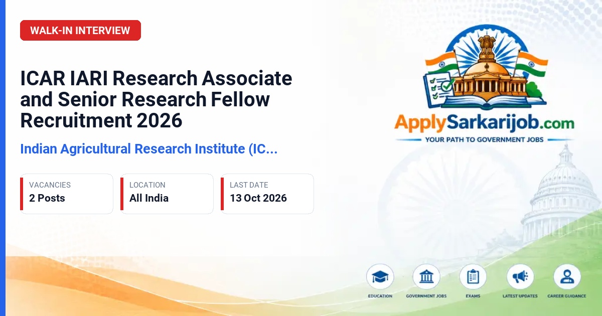 Indian Agricultural Research Institute (ICAR IARI) - Research Associate and Senior Research Fellow Official Notification Poster & Schedule