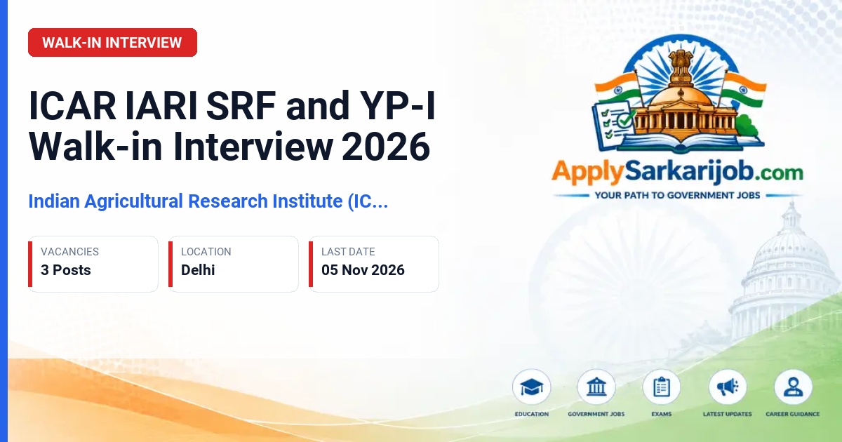 Indian Agricultural Research Institute (ICAR IARI) - Senior Research Fellow and Young Professional-I Official Notification Poster & Schedule