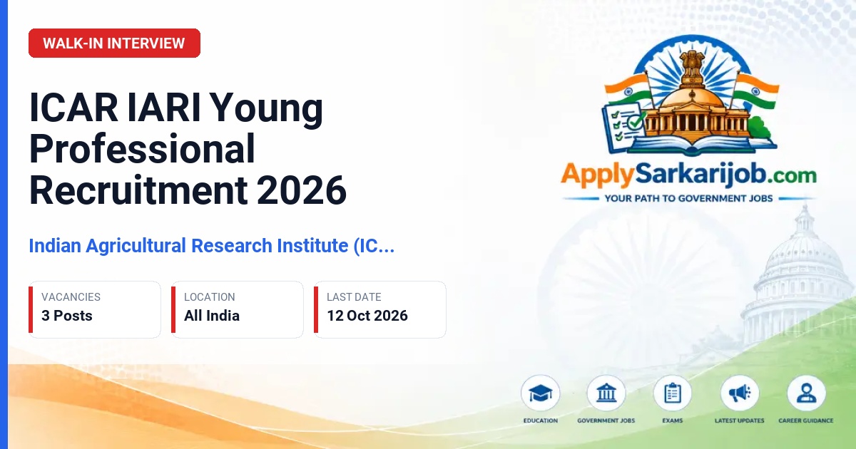 Indian Agricultural Research Institute (ICAR IARI) - Young Professional-II and Young Professional-I Official Notification Poster & Schedule