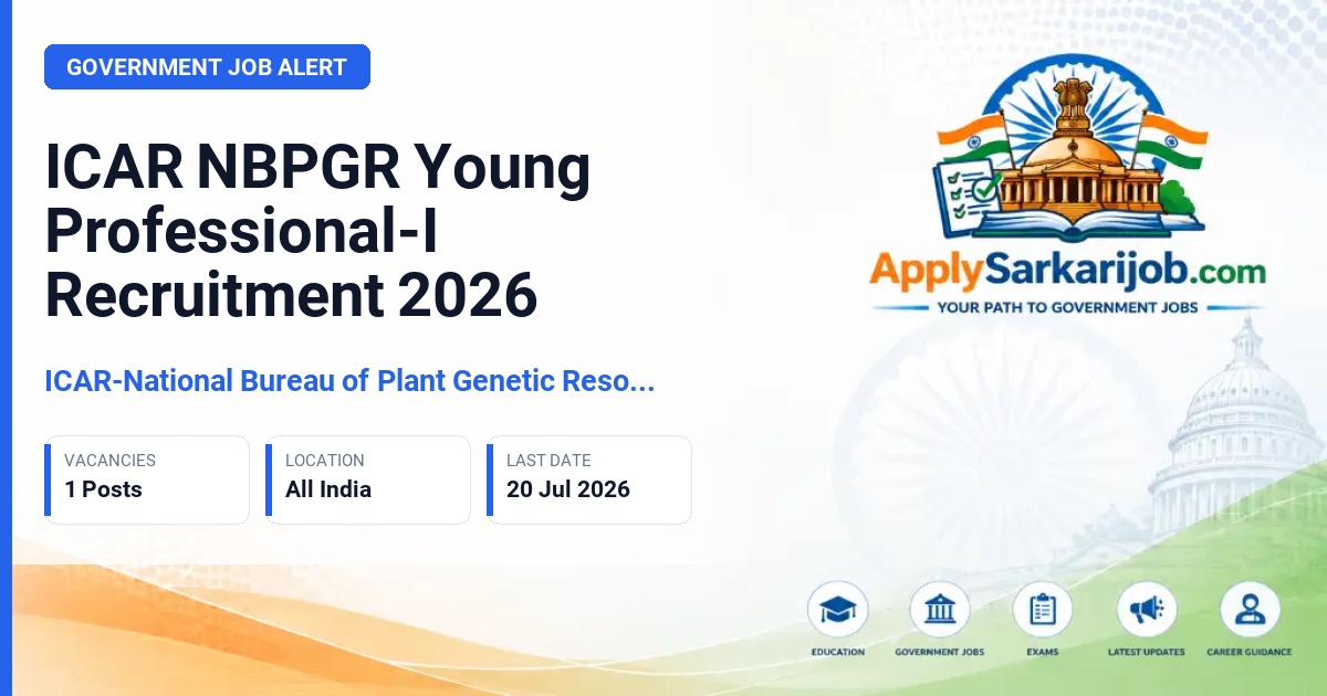 ICAR-National Bureau of Plant Genetic Resources - Young Professional-I Official Notification Poster & Schedule