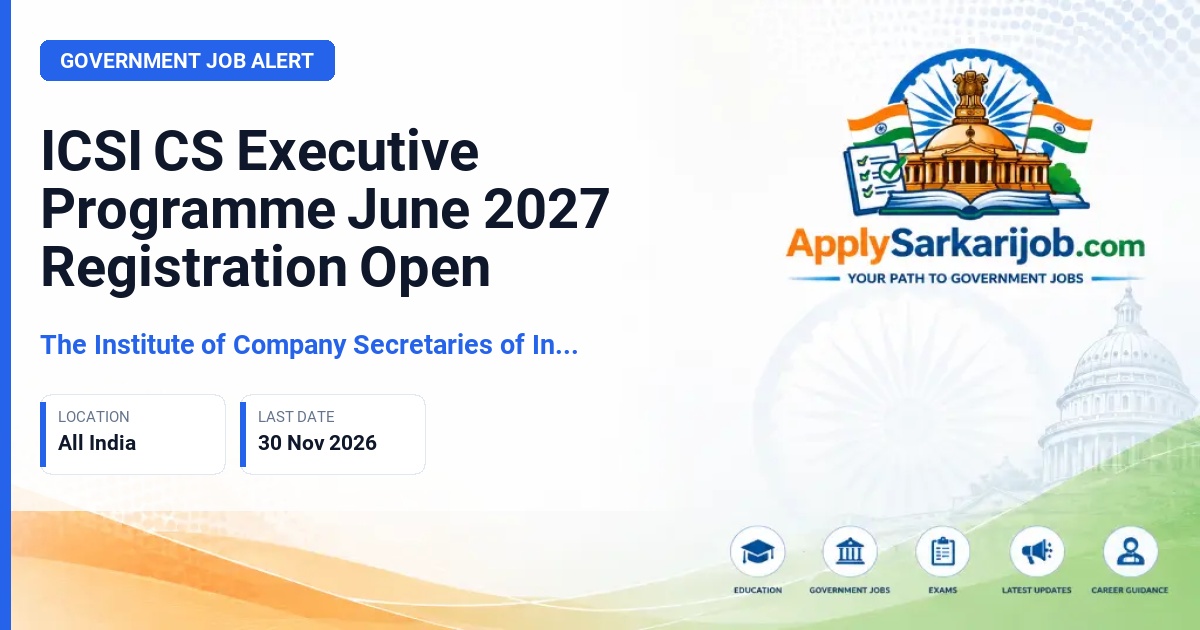 The Institute of Company Secretaries of India (ICSI) - CS Executive Programme Official Notification Poster & Schedule