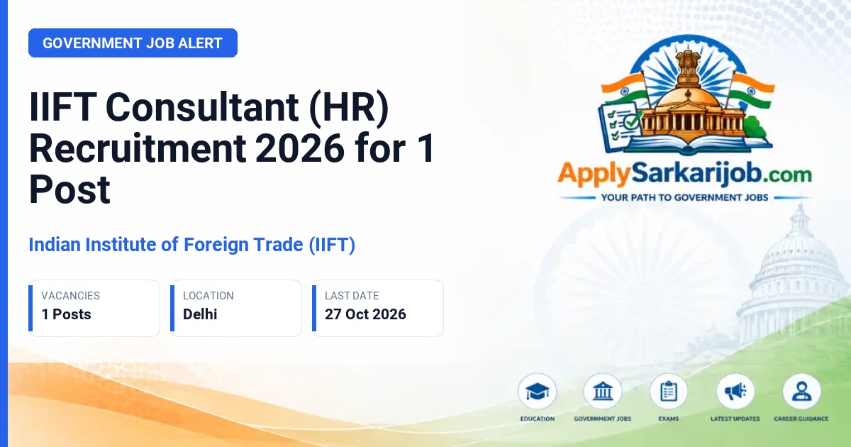 Indian Institute of Foreign Trade (IIFT) - Consultant (HR) Official Notification Poster & Schedule