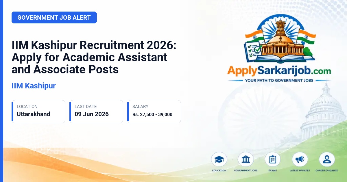 IIM Kashipur - Academic Assistant / Academic Associate Official Notification Poster & Schedule