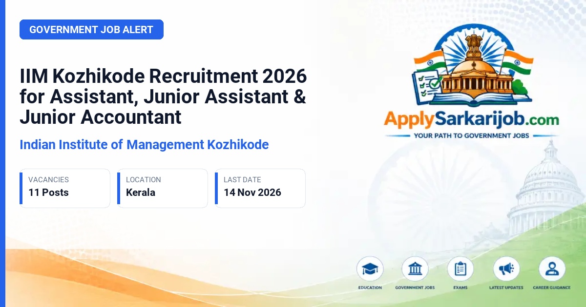 Indian Institute of Management Kozhikode - Assistant, Junior Assistant, Junior Accountant Official Notification Poster & Schedule