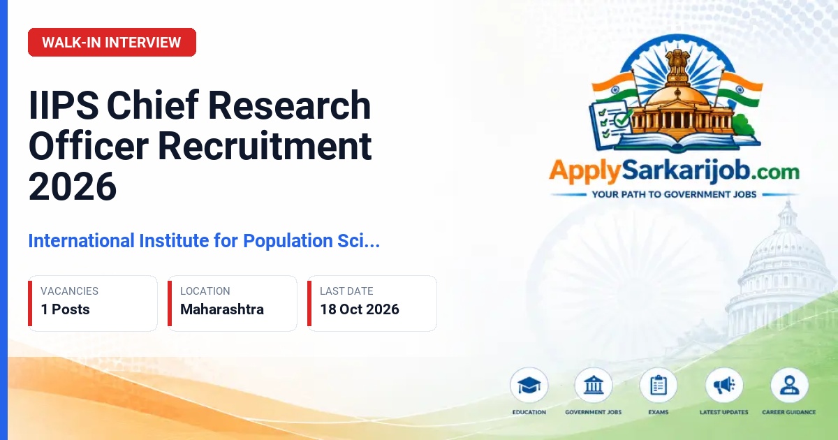 International Institute for Population Sciences (IIPS) - Chief Research Officer Official Notification Poster & Schedule