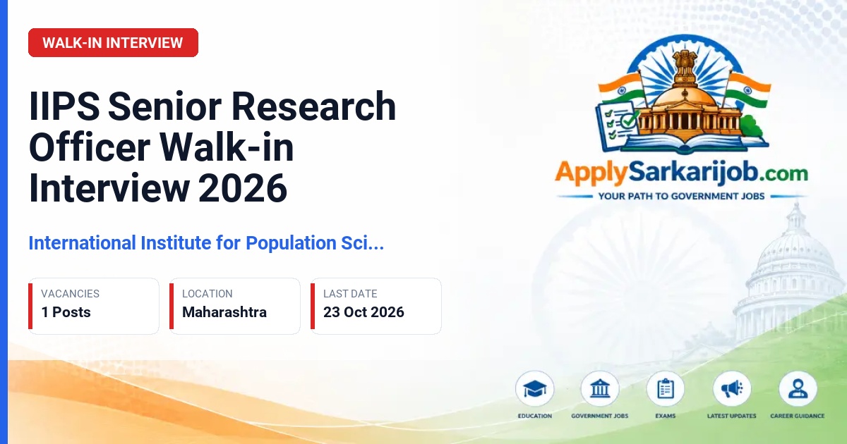 International Institute for Population Sciences (IIPS) - Senior Research Officer Official Notification Poster & Schedule