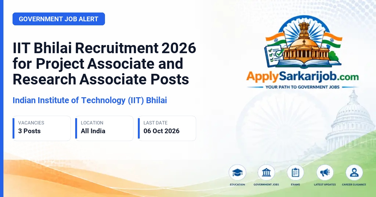 Indian Institute of Technology (IIT) Bhilai - Project Associate and Research Associate Official Notification Poster & Schedule
