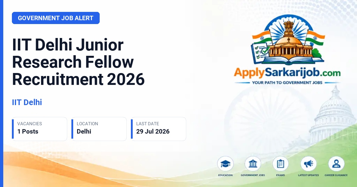 IIT Delhi - Junior Research Fellow Official Notification Poster & Schedule