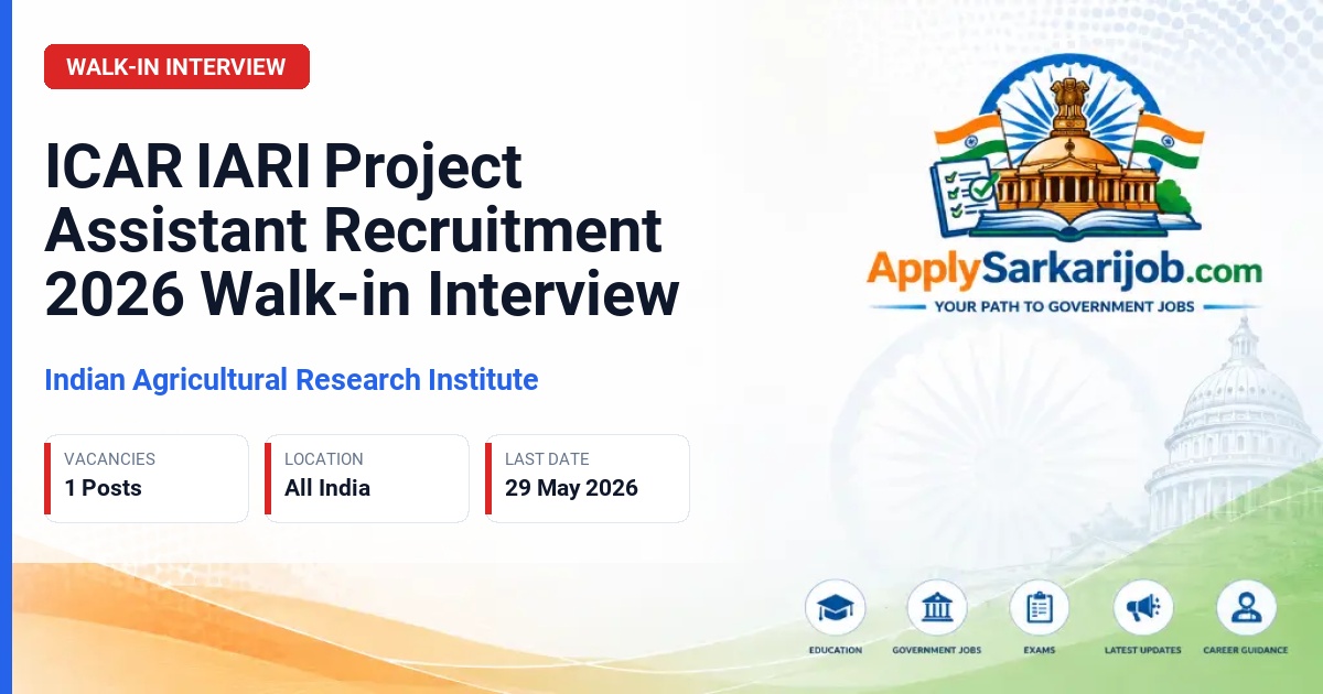 Indian Agricultural Research Institute (ICAR IARI) - Project Assistant Official Notification Poster & Schedule