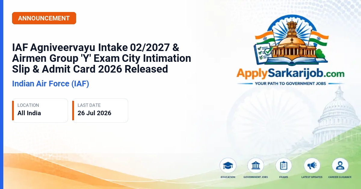 Indian Air Force (IAF) - Agniveervayu Intake 02/2027 & Airmen Group 'Y' (Medical Assistant) Intake 02/2027 Official Notification Poster & Schedule
