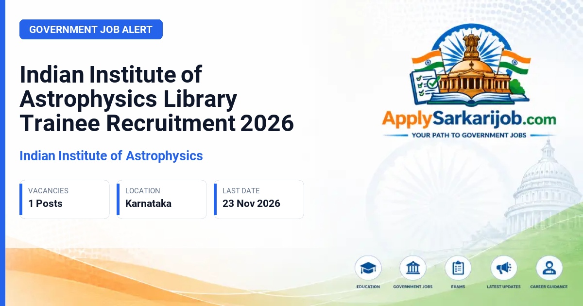 Indian Institute of Astrophysics - Library Trainee Official Notification Poster & Schedule