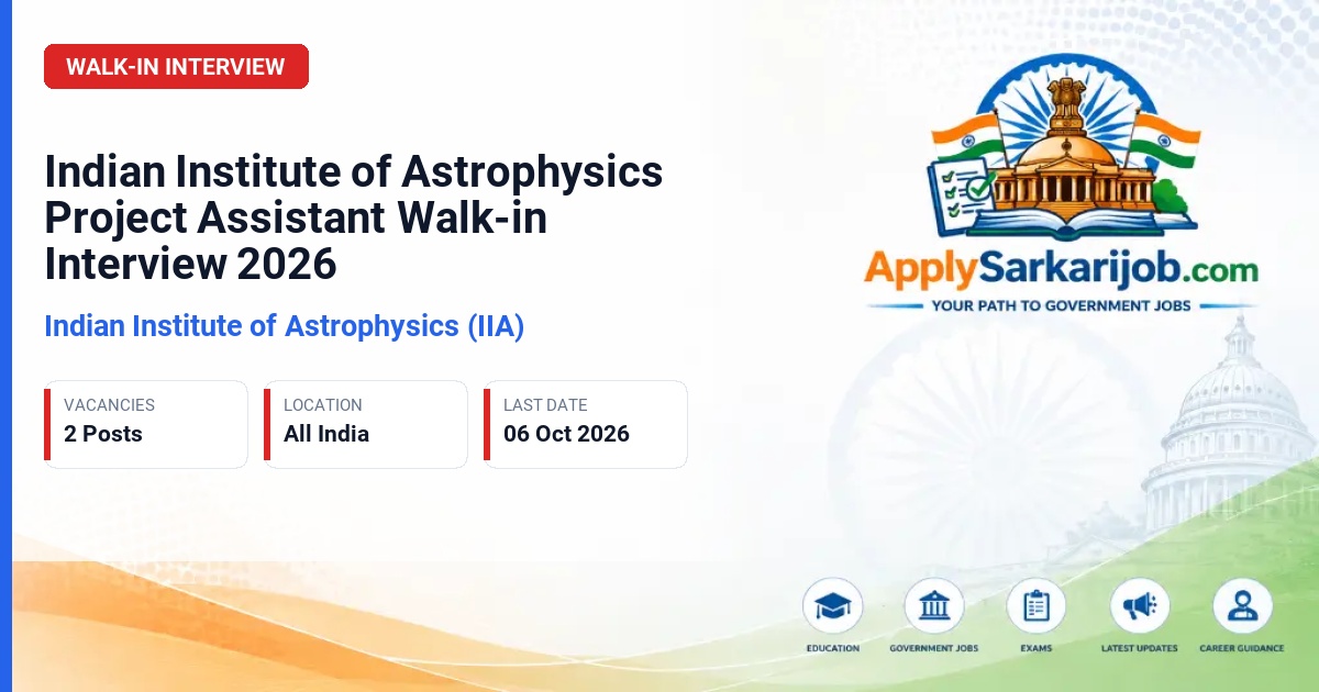 Indian Institute of Astrophysics (IIA) - Project Assistant Official Notification Poster & Schedule