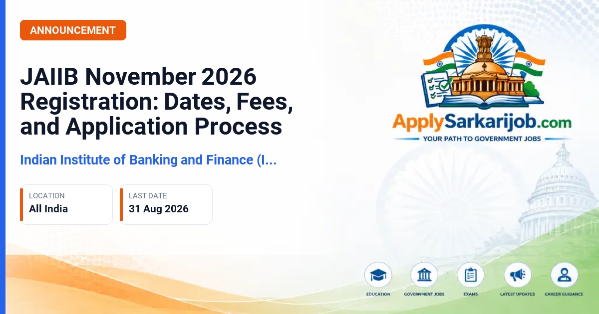 Indian Institute of Banking and Finance (IIBF) - JAIIB (Junior Associate of Indian Institute of Bankers) Official Notification Poster & Schedule