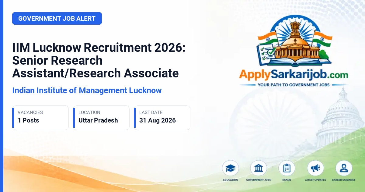 Indian Institute of Management Lucknow - Senior Research Assistant/Research Associate Official Notification Poster & Schedule