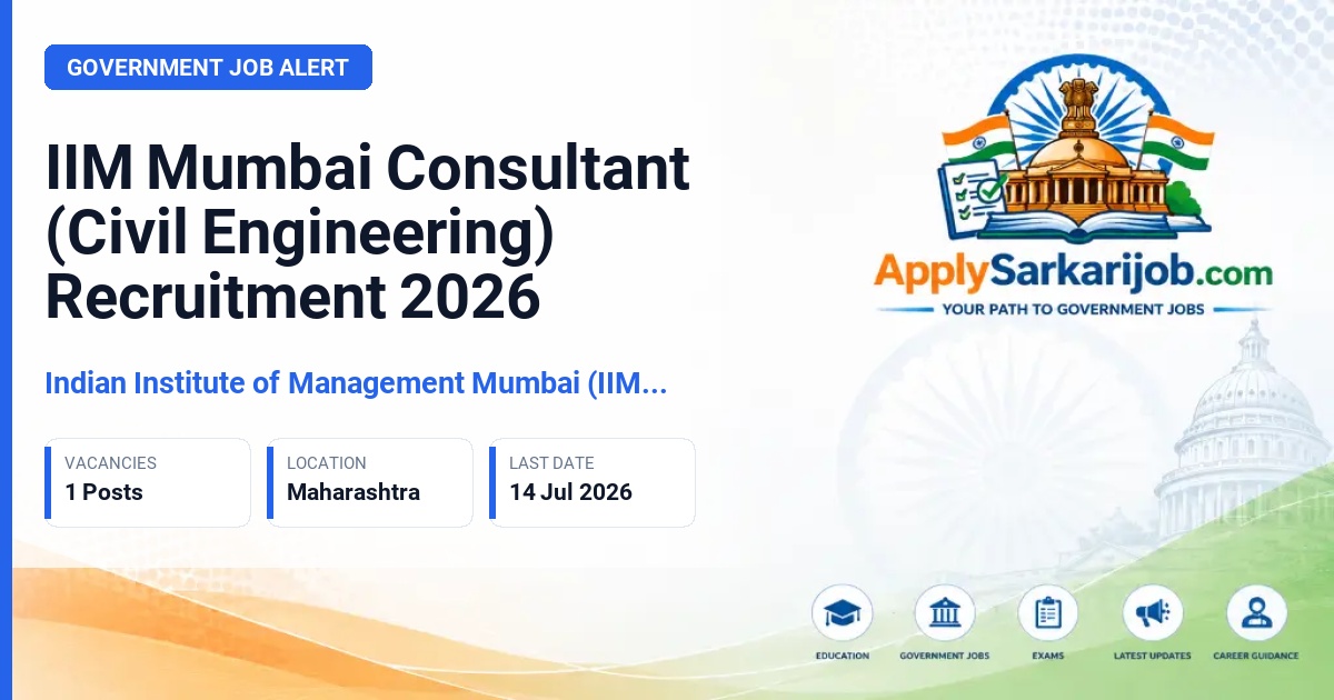 Indian Institute of Management Mumbai (IIM Mumbai) - Consultant (Civil Engineering, Construction Monitoring & Coordination) Official Notification Poster & Schedule