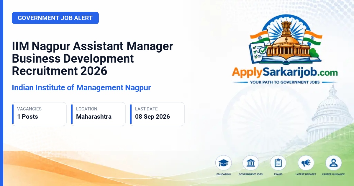 Indian Institute of Management Nagpur - Assistant Manager - Business Development Official Notification Poster & Schedule