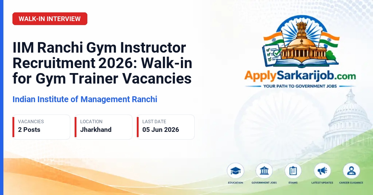 Indian Institute of Management Ranchi - Gym Instructor Official Notification Poster & Schedule