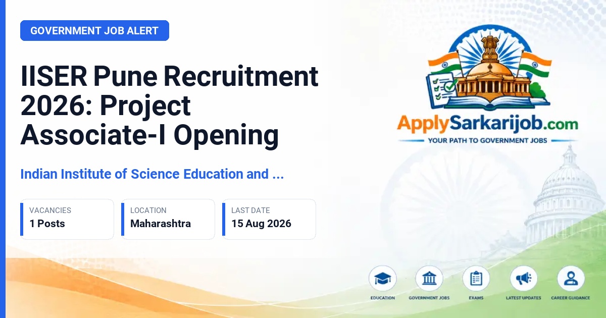 Indian Institute of Science Education and Research Pune - Project Associate-I Official Notification Poster & Schedule